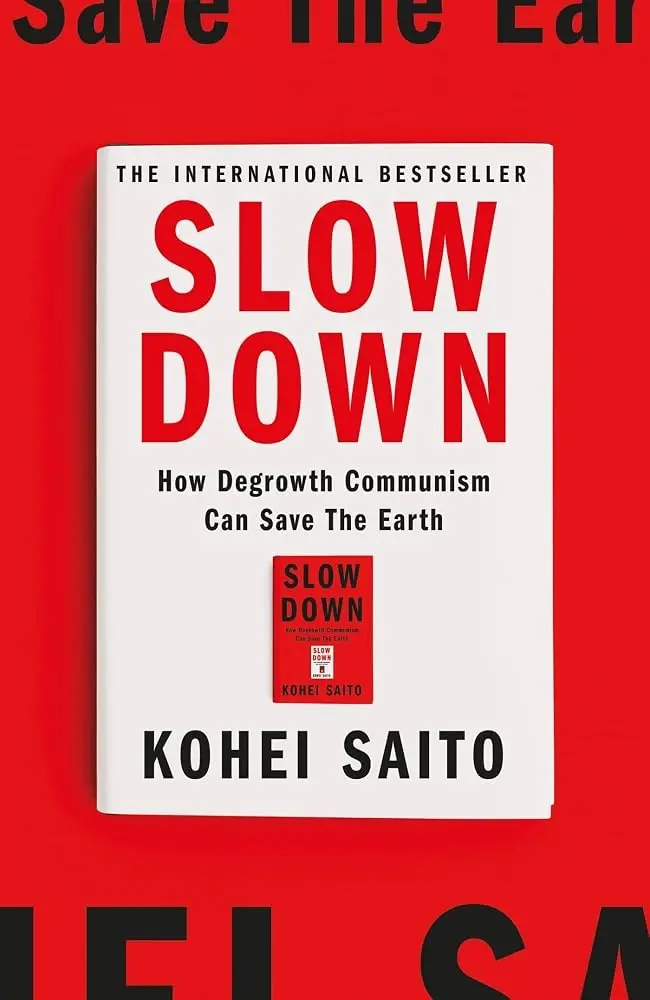 Slow Down: The Degrowth Manifesto - Karl Marx จะช่วยเราต่อกรกับปัญหาสิ่งแวดล้อมได้จริงหรือ?