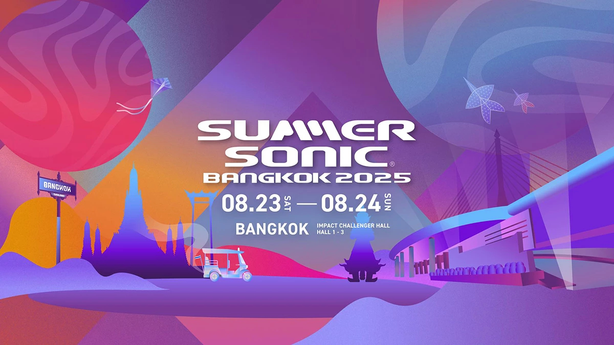 ยืนหนึ่งทุกไลน์อัป!  SUMMER SONIC BANGKOK พร้อมเดือดแล้ว! 2 วัน 2 เวที!  23-24 สิงหาคม 2568 นี้