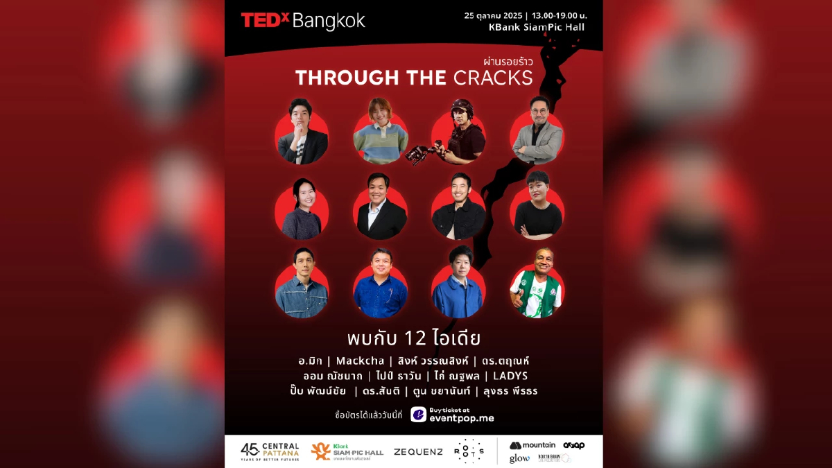 TEDxBangkok 2025 Through the Cracks ผ่านรอยร้าว 25 OCTOBER 2025 | KBank SiamPic Hall