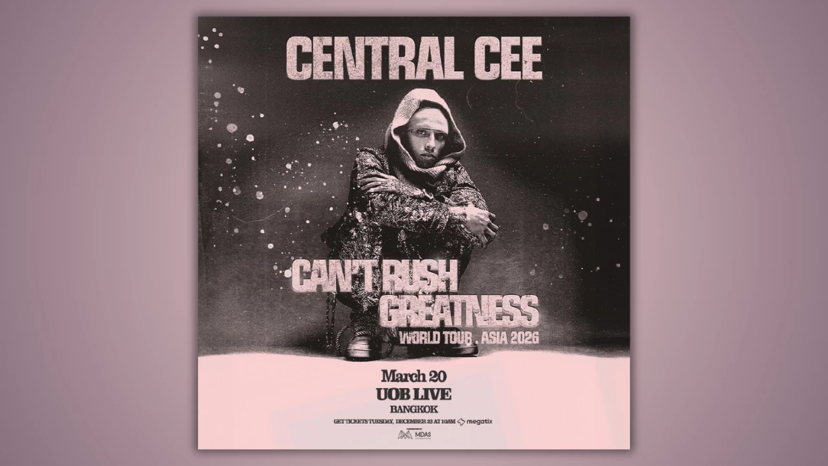 ‘CENTRAL CEE’ เตรียมโชว์เต็มรูปแบบในไทย 20 มีนาคม กับทัวร์ “CAN’T RUSH GREATNESS”