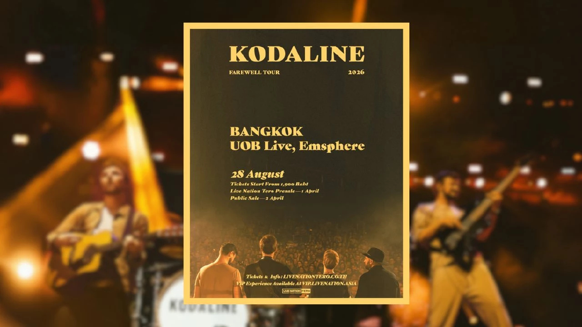 ‘KODALINE’ ประกาศ ‘FAREWELL TOUR’ คอนเสิร์ตครั้งสุดท้าย ก่อนแยกย้ายไปใช้ชีวิต เตรียมซ้องร้องเพลงฮิต แล้วมาร้องไปด้วยกัน 28 สิงหาคมนี้ ที่ยูโอบี ไลฟ์