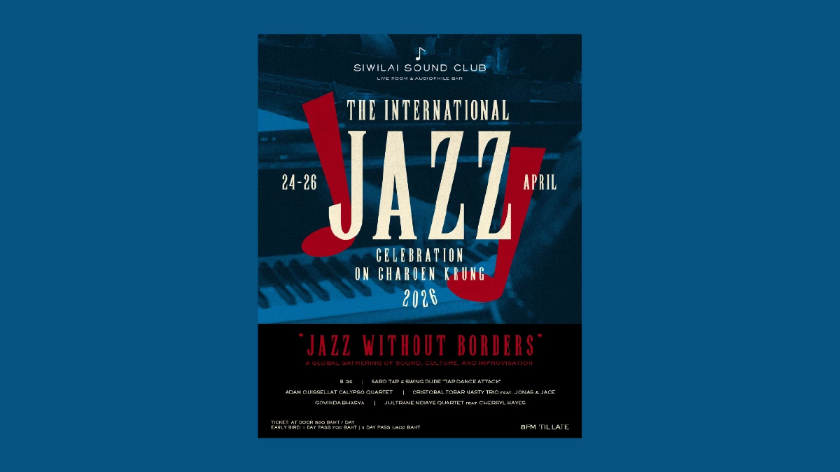 THE INTERNATIONAL JAZZ CELEBRATION ON CHAROEN KRUNG 2026 โปรแกรมดนตรีสุดพิเศษตลอด 3 วัน 3 คืน