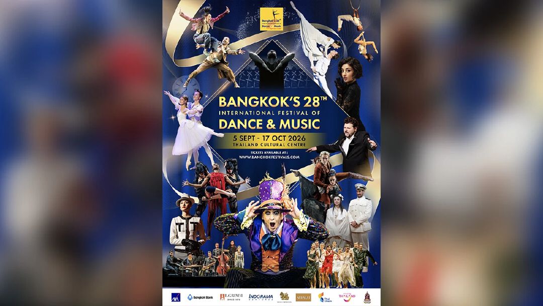 Bangkok Festivals ครั้งที่ 28 กลับมาเสิร์ฟโชว์ระดับตำนาน จัดเต็มโอเปรา บัลเลต์ และโชว์ร่วมสมัยจากทั่วโลก จองบัตรก่อนใคร 25 พฤษภาคมนี้