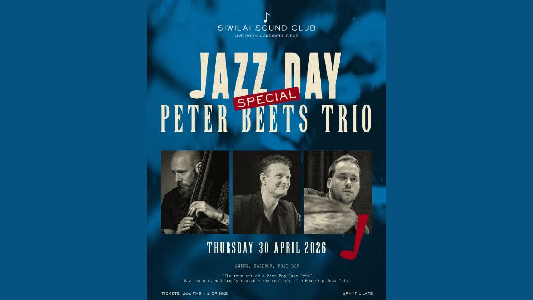 มาร่วมฉลอง International Jazz Day ไปกับ Peter Beets Trio ที่ SIWILAI Sound Club