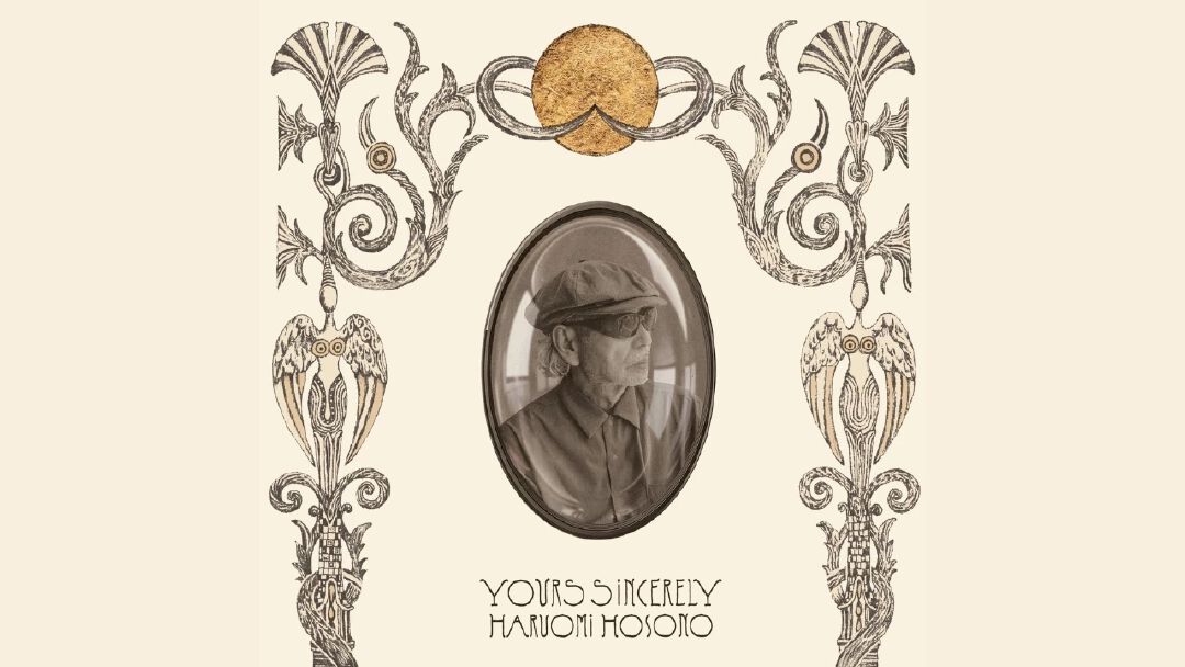 ฮารุโอมิ โฮโซโนะ  ก้าวเข้าสู่วัย 78 ปีพร้อมปล่อยอัลบั้มใหม่ Yours Sincerely