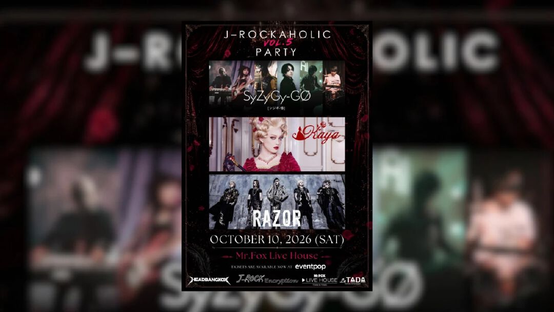 สาย J-Rock ห้ามพลาด! J-Rockaholic PARTY Vol.5 รวมพล 10 ต.ค. นี้ พบกับ KAYA, RAZOR และ SyZyGy-GO