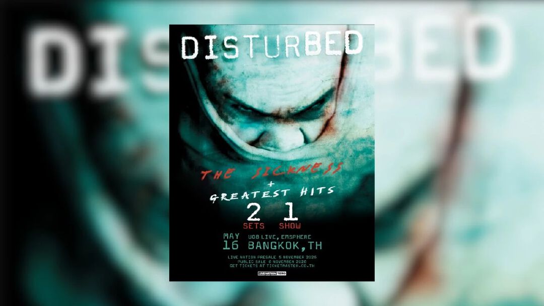 “Disturbed - The Sickness & Greatest Hits” คอนเสิร์ตครั้งแรกในไทยจากศิลปินฮาร์ดร็อคระดับตำนาน “Disturbed”